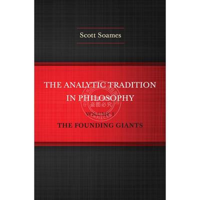 【满299送PUP新年台历】 The Analytic Tradition in Philosophy  Volume 1哲学中的分析传统 第1卷 奠基巨人 普林斯顿
