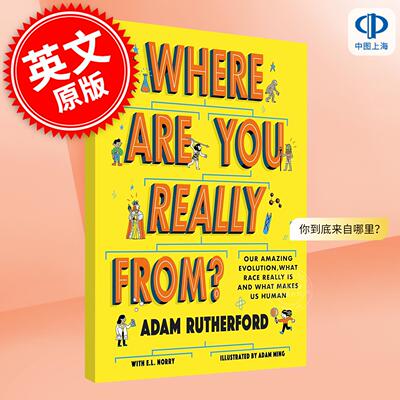 现货 你到底来自哪里？我们惊人的进化、种族的真谛以及人类的构成 英文原版 Where Are You Really From?