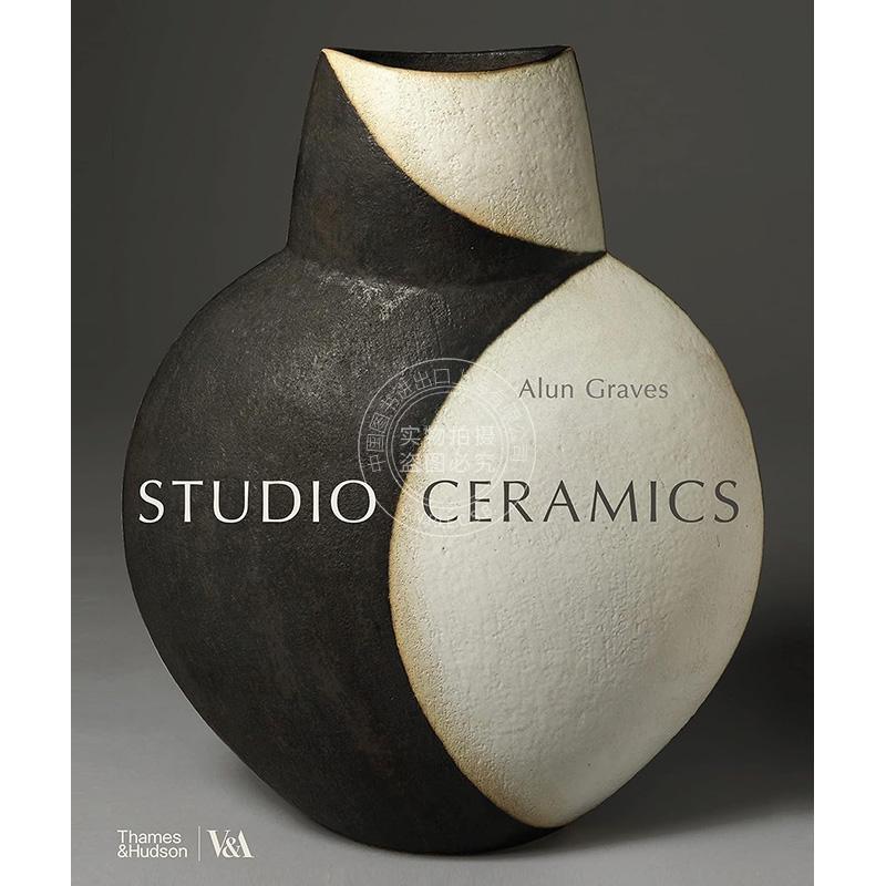 工作室陶瓷  V&A博物馆展览系列 艺术画集 Thames & Hudson出版社 英文原版 Studio Ceramics