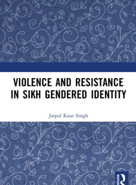 预售 按需印刷 Violence and Resistance in Sikh Gendered Identity