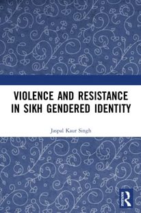 预售 按需印刷 Violence and Resistance in Sikh Gendered Identity