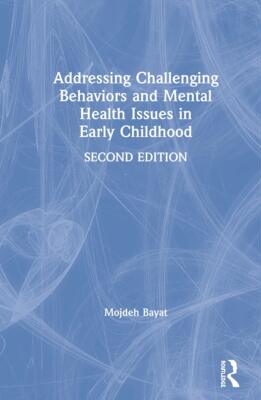 预售 按需印刷 Addressing Challenging Behaviors and Mental Health Issues in Early Childhood