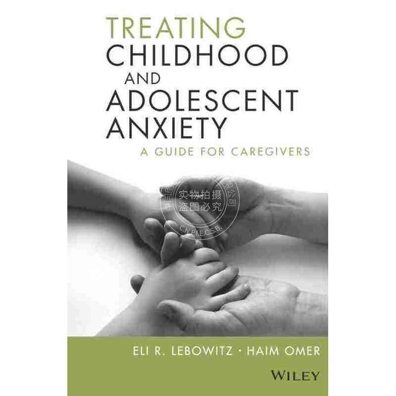 【预售 按需印刷】 儿童和青少年焦虑治疗:看护人指南Treating Childhood And Adolescent Anxiety: A Guide For Caregivers