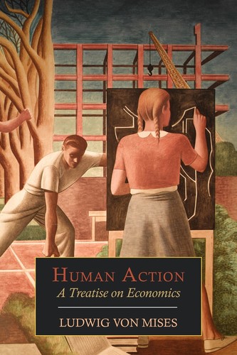 预售 按需印刷 人的行为:经济学专论 Human Action: A Treatise on Economics  Ludwig von Mises 英文原版