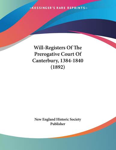 【预售 按需印刷】Will-Registers Of The Prerogative Court Of Canterbury  1384-1840 (1892)