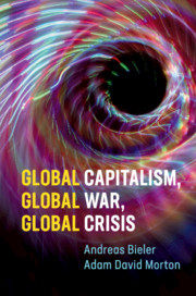 预售 按需印刷 Global Capitalism  Global War  Global Crisis 全球资本主义，全球战争，全球危机 Andreas Bieler 英文原版