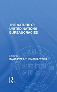 预售 按需印刷 The Nature Of United Nations Bureaucracies