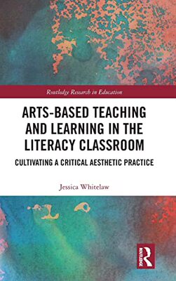 预售 按需印刷 Arts Based Teaching and Learning in the Literacy Classroom