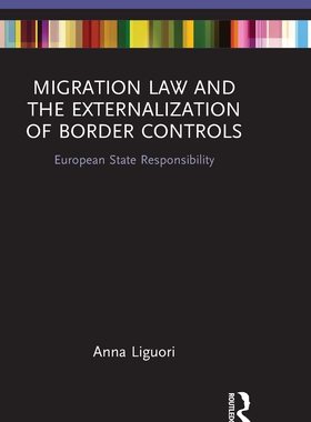 预售 按需印刷 Migration Law and the Externalization of Border Controls
