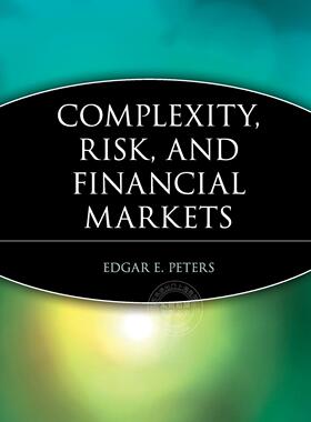 预售 按需印刷 Complexity  Risk  and Financial Markets 复杂性、风险和金融市场  Edgar E. Peters 英文原版
