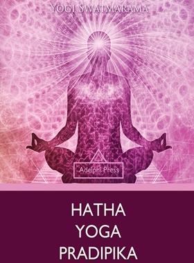预售 按需印刷 Hatha Yoga Pradipika 哈他瑜伽  Yogi Swatmarama 英文原版