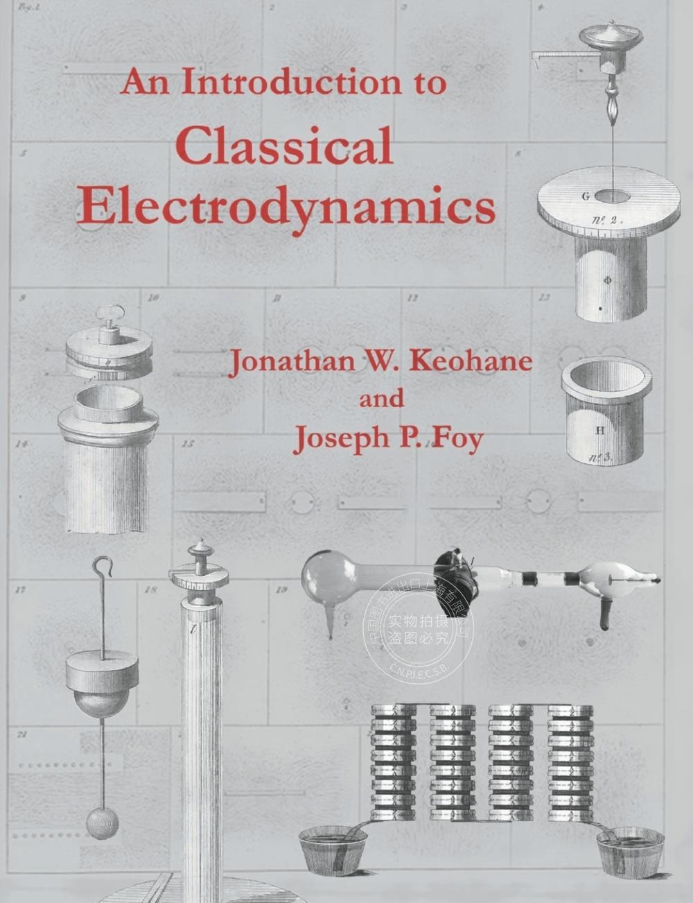 【预售 按需印刷】 An Introduction to Classical Electrodynamics 介绍经典电动力学 Jonathan W. Keohane 英文原版