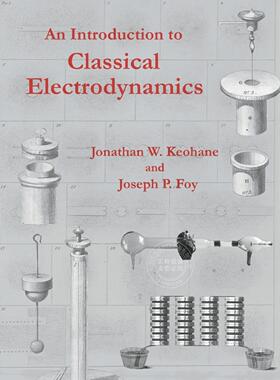 【预售 按需印刷】 An Introduction to Classical Electrodynamics 介绍经典电动力学 Jonathan W. Keohane 英文原版