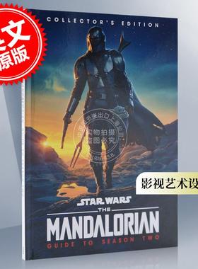 现货 星球大战 曼达洛人 第二季 影视艺术设定集 英文原版 Star Wars The Mandalorian Guid toSeasonTwo最后生还者男佩德罗帕斯卡