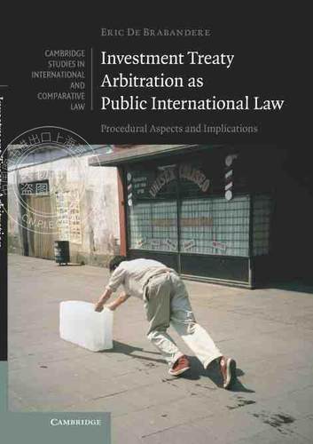 【预售 按需印刷】 Investment Treaty Arbitration as Public International Law
