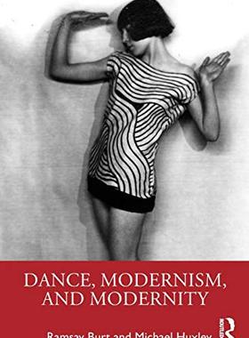预售 按需印刷 Dance, Modernism, and Modernity