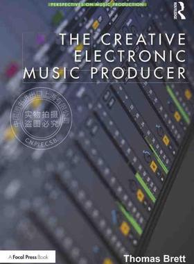【预售 按需印刷】 The Creative Electronic Music Producer
