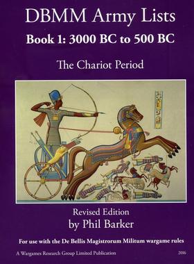 预售 按需印刷 DBMM Army Lists Book 1 DBMM军队清单第一册:公元前3000年至公元前500年的战车时期  Phil Barker 英文原版