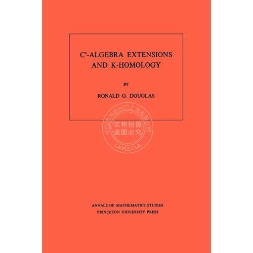 预售 按需印刷C*-Algebra Extensions and K-Homology. (AM-95)  Volume 95C *-代数扩展和K-同源性。 （AM-95），第95普林斯顿