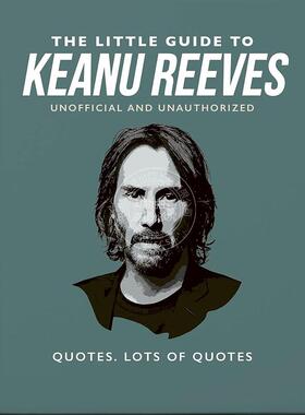现货 基诺里维斯小指南好莱坞友好的家伙 英文原版 The Little Guide to Keanu Reeves: The Nicest Guy in Hollywood