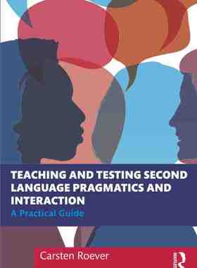 【预售 按需印刷】 Teaching and Testing Second Language Pragmatics and Interaction