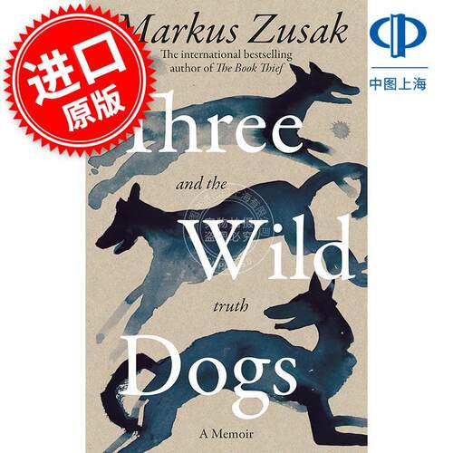 三只野狗 马克斯·苏萨克 Markus Zusak 偷书贼作者新书 英文原版 Three Wild Dogs