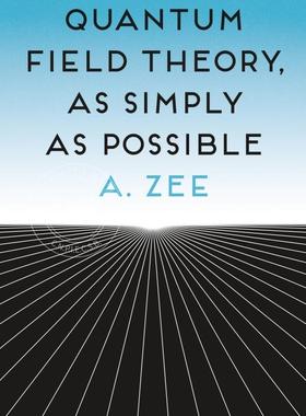 【满299送PUP新年台历】 Quantum Field Theory, as Simply as Possible《量子场论其实很简单》 普林斯顿