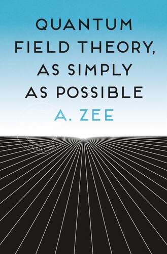 Quantum Field Theory, as Simply as Possible《量子场论其实很简单》 普林斯顿