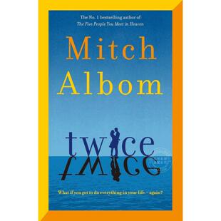 现货 两次 米奇·阿尔博姆 相约星期二作者 Mitch Albom 英文原版 Twice
