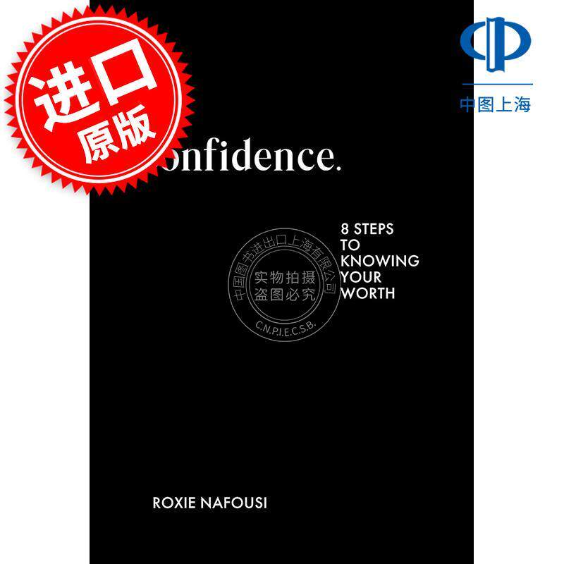 预售 自信 认识自我价值的八个步骤 Confidence Eight Steps to Knowing Your Worth 英文原版 Roxie Nafousi