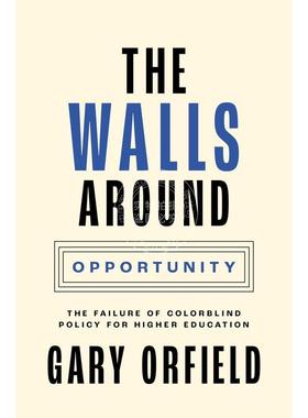 【满299送PUP新年台历】 The Walls around Opportunity围绕机会的围墙：高等教育无视种族差异政策的失败   普林斯顿