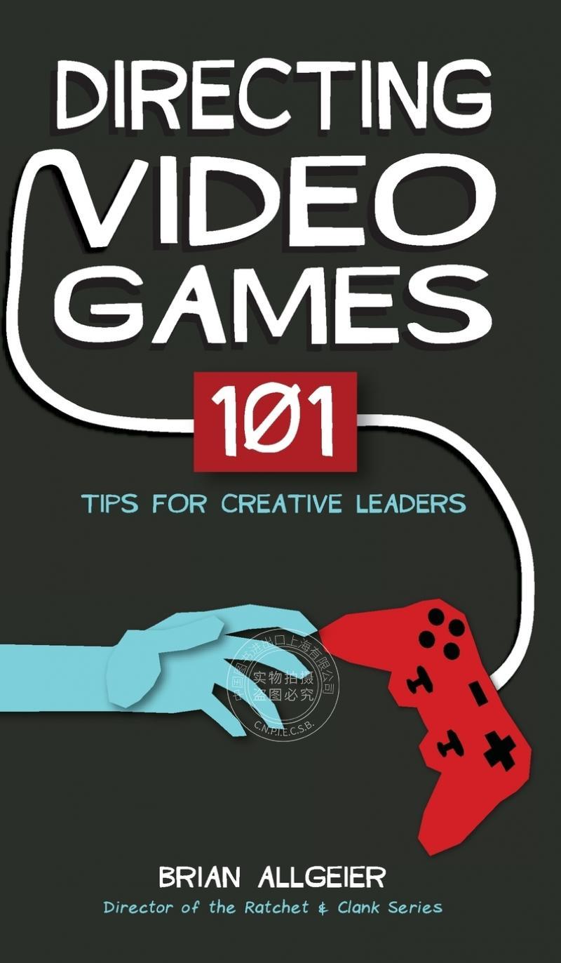 【预售 按需印刷】 Directing Video Games 指导电子游戏:给创意领导者的101个建议  Brian Allgeier 英文原版