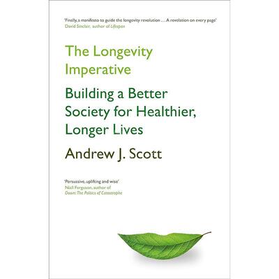 现货 长寿的当务之急 Andrew J. Scott 英文原版 The Longevity Imperative