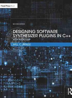 【预售 按需印刷】 Designing Software Synthesizer Plugins in C++
