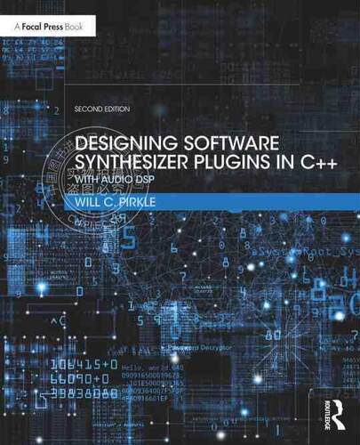 【预售 按需印刷】 Designing Software Synthesizer Plugins in C++