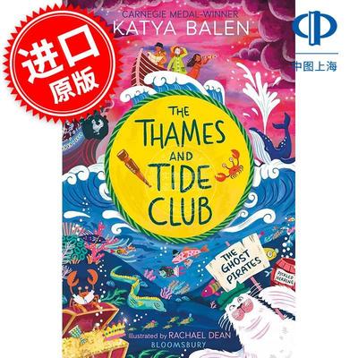 现货 泰晤士与潮汐俱乐部：幽灵海盗 Katya Balen 儿童读物 英文原版 Thames and Tide Club: The Ghost Pirates 6+岁