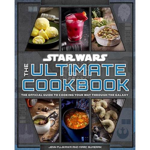 现货 星球大战：终极食谱 银河系烹饪官方指南 银河系大厨“曲奇”斯特罗诺·图格斯 英文原版 Star Wars: The Ultimate Cookbook