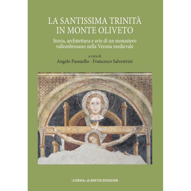 蒙特奥利维托的圣三一教堂 Angelo Passuello 进口艺术 建筑艺术 进口原版 La Santissima Trinita in Monte Oliveto