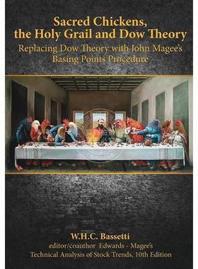 预售 神圣的鸡、圣杯和道氏理论：用约翰·马吉的基点程序取代道氏理论 Sacred Chickens, the Holy Grail and Dow Theory 英文原