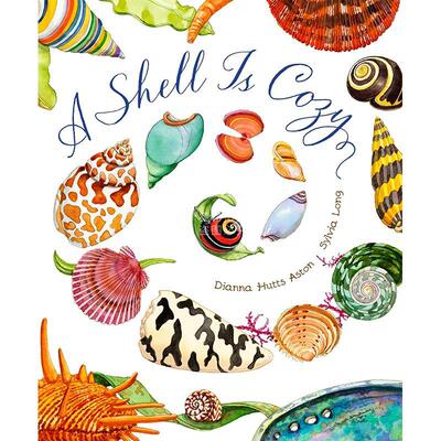 贝壳是温馨的 儿童科普启蒙绘本 Dianna Hutts Aston 英文原版 A Shell is Cozy 5-8岁