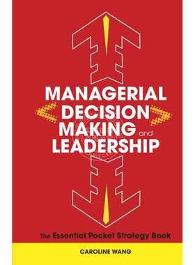 【预售 按需印刷】 领导决定形成领导力Managerial Decision Making And Leadership: The Essential Pocket Strategy Book