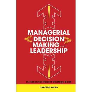 【预售 按需印刷】 领导决定形成领导力Managerial Decision Making And Leadership: The Essential Pocket Strategy Book