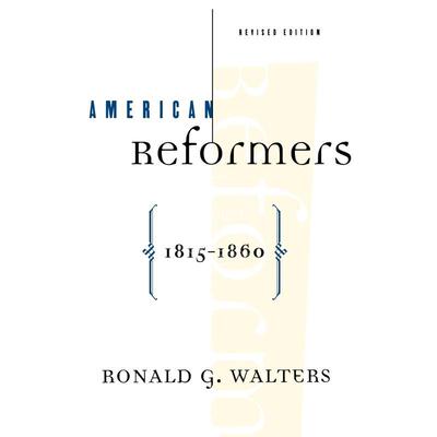 按需印刷  American Reformers, 1815-1860, Revised Edition