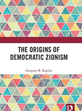 预售 按需印刷 The Origins of Democratic Zionism