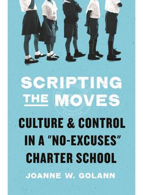 【满299送PUP新年台历】 Scripting the Moves《行动的脚本：特许学校的“零借口”培养模式》   普林斯顿