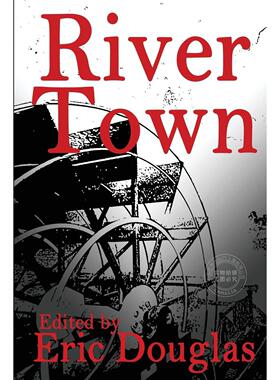 河畔镇 冒险爱情奇幻悬疑类主题小说 埃里克·道格拉斯 Eric Douglas 英文原版 River Town