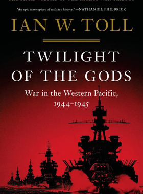 现货 诸神的黄昏 Ian Toll 伊恩·托尔太平洋战争三部曲 英文原版 Twilight of the Gods  War in the Western Pacific 1944-1945