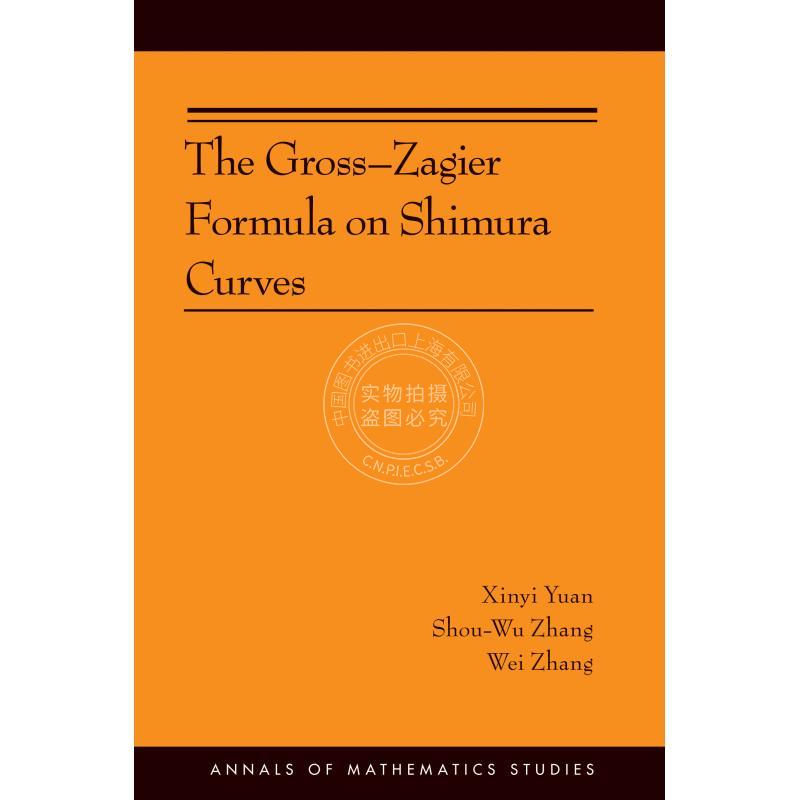 【预售 按需印刷】 The Gross-Zagier Formula on Shimura Curves志村曲线格罗斯加吉尔公式（精装） 英文原版普林斯顿