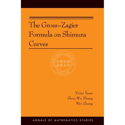 【预售 按需印刷】 The Gross-Zagier Formula on Shimura Curves志村曲线格罗斯加吉尔公式（精装） 英文原版普林斯顿