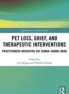 预售 按需印刷 Pet Loss, Grief, and Therapeutic Interventions